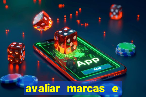 avaliar marcas e ganhar dinheiro